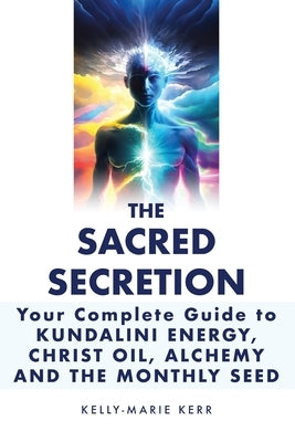 Paperback book titled "The Sacred Secretion" by Seek Vision, featuring cover art related to kundalini energy and spiritual alchemy.