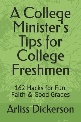 Paperback book titled "A College Minister's Tips for College Freshmen" with a colorful cover featuring advice for students.