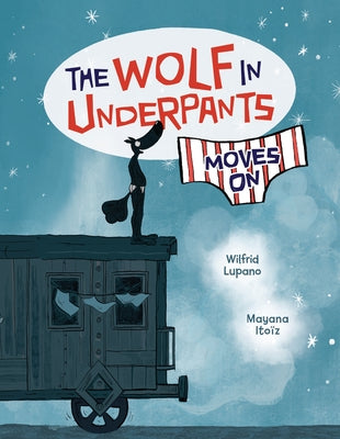 Paperback of The Wolf in Underpants Moves On by Graphic Universe, showing the book cover with colorful wolf character illustration.