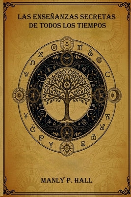 Paperback of Las Enseñanzas Secretas de Todos los Tiempos by Sbooks, showing the front cover with intricate design and title text.