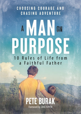 Paperback book titled "A Man on Purpose: 10 Rules of Life from a Faithful Father" by Ave Maria Press, featuring a man on the cover.