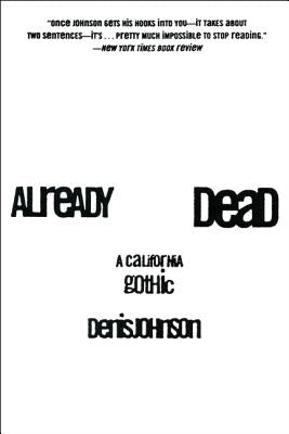 Paperback of "Already Dead: A California Gothic" by Harper Perennial, showing the book cover with dark, moody artwork.