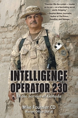 Paperback book titled "Intelligence Operator 230: In the Service of Canada" by FriesenPress, featuring a cover image with Canadian themes.