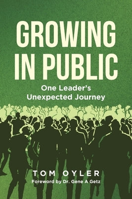 Paperback of "Growing in Public: One Leader's Unexpected Journey" by Covenant Books, showing the book cover with title and author.