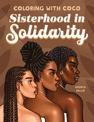 Paperback titled "Coloring with Coco: Sisterhood in Solidarity" by Callisto, featuring colorful illustrations on the cover.