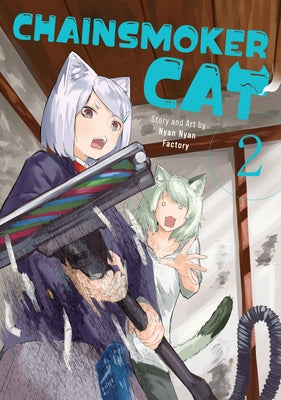 Chainsmoker Cat Vol. 2 paperback by Seven Seas, featuring a colorful cover illustration of a playful cat character.