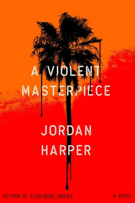 Paperback of "A Violent Masterpiece" by Mulholland Books featuring dark, intense cover art with bold typography.