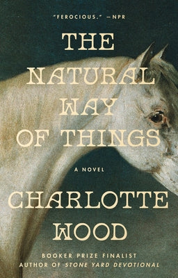 Paperback of The Natural Way of Things by Riverhead Books, featuring the book cover with title and author details.