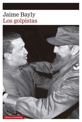 Paperback of Los Golpistas by Galaxia Gutenberg with a cover featuring bold typography and a vibrant design.