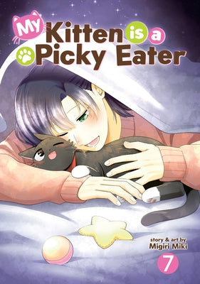 Paperback copy of "My Kitten Is a Picky Eater Vol. 7" by Seven Seas, featuring colorful cover art with a cute kitten illustration.