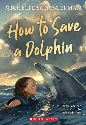 Paperback book titled "How to Save a Dolphin" by Scholastic Inc., featuring a colorful cover illustration of a dolphin and ocean scene.