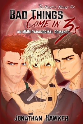 Paperback of "Bad Things Come in 3s: An MMM Paranormal Romance" by Majesty Publications, featuring dark, mysterious cover art.