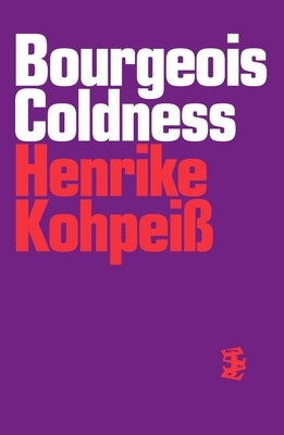 Cover of Bourgeois Coldness paperback book by Divided Publishing featuring abstract urban art on the front.