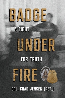Paperback of Badge Under Fire: A Fight for Truth by Ballast Books, featuring a cover with bold title and gripping imagery.