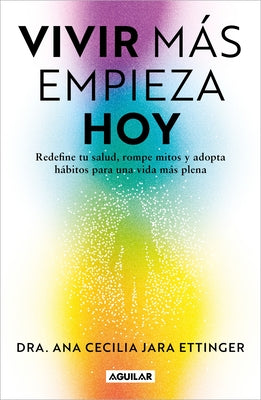 Paperback of "Vivir Más, Empieza Hoy" by Aguilar showing the book cover with title and subtitle on a white background.