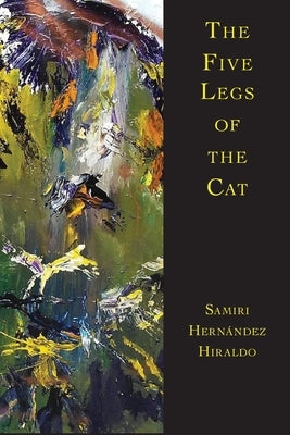 The Five Legs of the Cat by Hernández Hiraldo, Samiri
