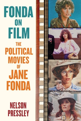 Paperback book titled "Fonda on Film: The Political Movies of Jane Fonda" published by Chicago Review Press, shown with cover art.