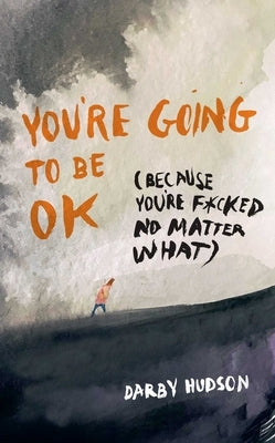 Paperback book titled "You're Going to Be Ok" by Andrews McMeel Publishing, featuring a colorful cover design.