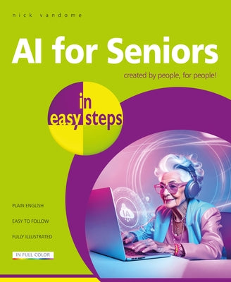 Paperback book titled "AI for Seniors in Easy Steps" by In Easy Steps, featuring a cover with simple graphics and clear text.
