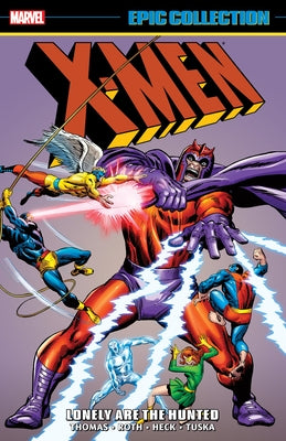 Marvel Universe X-Men Epic Collection paperback book titled "Lonely Are the Hunted" with colorful comic cover art.