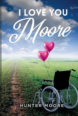 I Love You Moore by Moore, Hunter