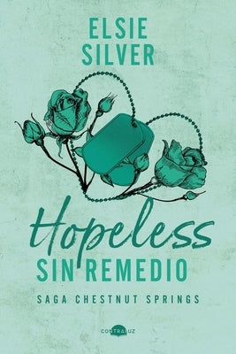 Paperback of Hopeless: Sin Remedio by Contraluz, featuring cover art with chestnut springs scene.