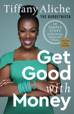Paperback copy of "Get Good with Money: 10 Simple Steps to Becoming Financially Whole" by Rodale Books, showing the book cover.