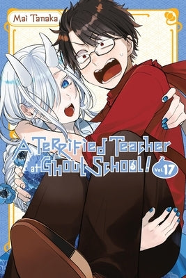 Paperback of "A Terrified Teacher at Ghoul School! Vol. 17" by Yen Press, featuring colorful manga cover art with characters.