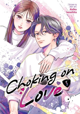 Paperback of Choking on Love Vol. 5 manga by Seven Seas, featuring colorful cover art with characters in a romantic scene.