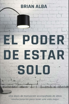 Paperback of "El Poder de Estar Solo" by Independently Published, showing the book cover with title and author details