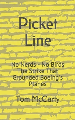 Paperback book titled "Picket Line: No Nerds - No Birds" by Independently Published, featuring a cover with protest imagery.