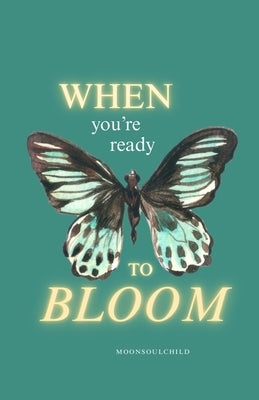 Paperback book titled "When You're Ready To Bloom" by Independently Published, featuring a colorful floral cover design.