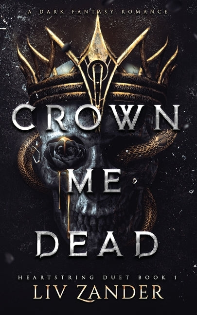 Paperback copy of "Crown Me Dead" dark fantasy romance novel by Ink Heart Publishing, with a dark-themed cover design.