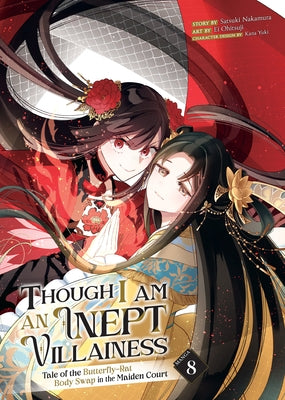 Paperback manga volume 8 of Though I Am an Inept Villainess: Tale of the Butterfly-Rat Body Swap in the Maiden Court by Seven Seas.