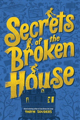 Paperback copy of Secrets of the Broken House by Sourcebooks Young Readers with a colorful cover illustration.