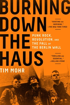 Paperback book titled "Burning Down the Haus: Punk Rock, Revolution, and the Fall of the Berlin Wall" by Algonquin Books.