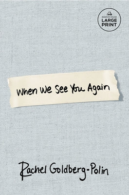 Paperback of "When We See You Again" by Random House Large Print Publishing, showing the book cover with title and author details.