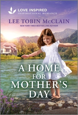 Cover of "A Home for Mother's Day" inspirational romance novel by Love Inspired in mass market paperbound format.