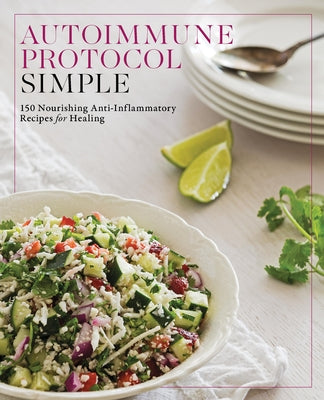 Paperback book titled "Autoimmune Protocol Simple" by Fair Winds Press showcasing colorful pages with nourishing anti-inflammatory recipes.