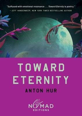 Paperback of Toward Eternity (Nomad Edition) by Harpervia, featuring a cover with artistic design and title text.