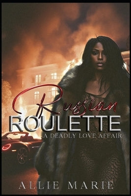 Paperback of Russian Roulette: A Deadly Love Affair by Independently Published, featuring the book's cover with dark, intense artwork.