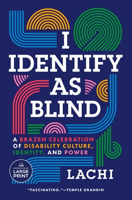 Paperback of "I Identify as Blind" by Random House Large Print Publishing, showing the book cover with bold title and colorful design.