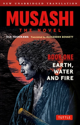 Paperback of Musashi: Book One - Earth, Water & Fire novel, featuring cover art from Tuttle Publishing.