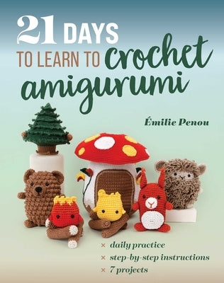 Paperback book titled "21 Days to Learn to Crochet Amigurumi" by Stash Books, showing colorful crochet project images on the cover.