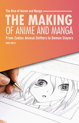 Paperback book titled The Making of Anime and Manga, featuring colorful cover art related to zodiac animals and demon slayers.