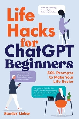 Paperback book titled "Life Hacks for ChatGPT Beginners" by Callisto, featuring a cover with colorful design and prompt examples.