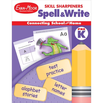 Paperback Skill Sharpeners: Spell & Write Grade Pre-K workbook by Evan-Moor Educational Publishers with colorful cover pages.