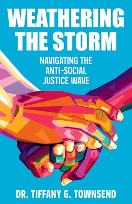 Paperback book titled "Weathering the Storm: Navigating the Anti-Social Justice Wave" by Broadleaf Books, with a cover image.