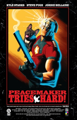 Paperback DC Comics Peacemaker Tries Hard! comic book featuring Peacemaker in a dynamic action pose on the cover.