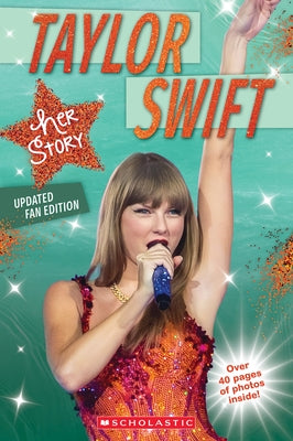 Paperback book titled "Taylor Swift: Her Story - Updated Fan Edition" by Scholastic Inc., featuring a colorful cover illustration.